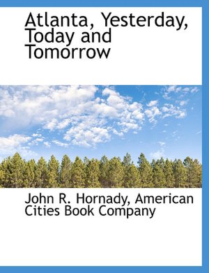 File:Atlanta, Yesterday, Today and Tomorrow.jpg